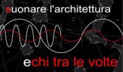 Logo Suonare l’architettura: Echi tra le volte